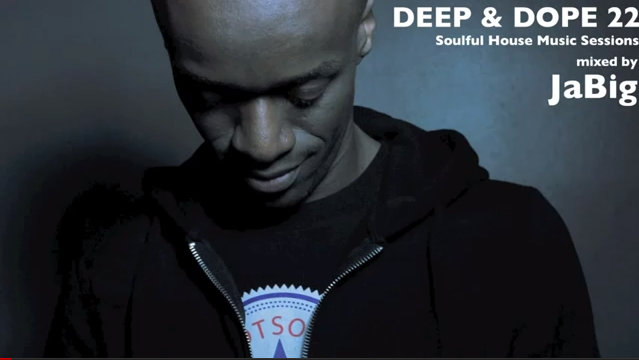 DEEP & DOPE 22